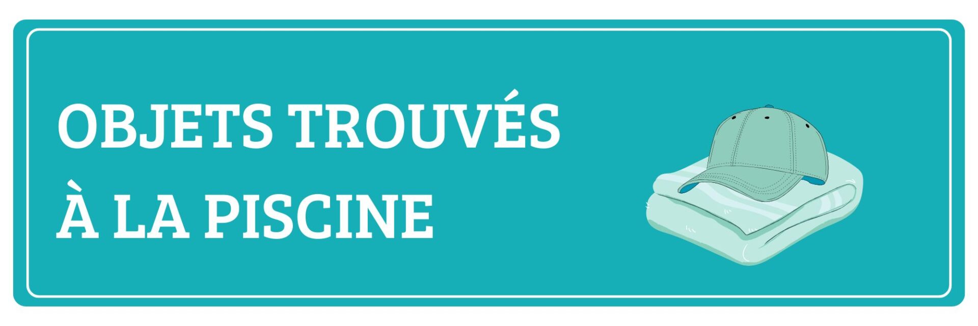 📢 Objets oubliés à la piscine 🏊‍♂️