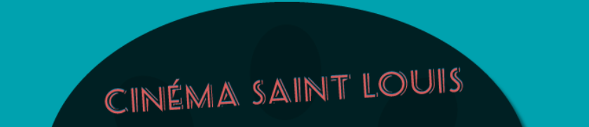 Programmation du cinéma Saint Louis du 2 septembre au 9 octobre